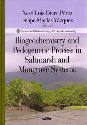 Biogeochemistry and Pedogenetic Process in Saltmarsh and Mangrove Systems