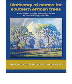 Dictionary of Names for Southern African Trees