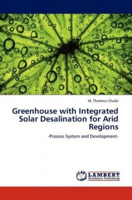 Greenhouse with Integrated Solar Desalination for Arid Regions