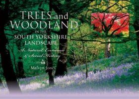 Trees and Woodland in the South Yorkshire Landscape