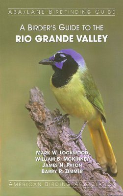 A Birder's Guide to the Rio Grande Valley