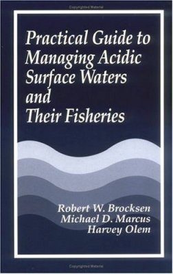 Practical Guide to Managing Acidic Surface Waters and Their Fisheries