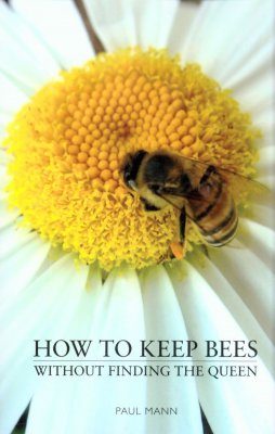 How to Keep Bees, without Finding the Queen