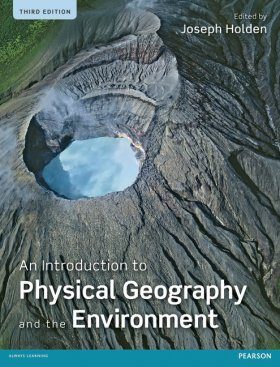 An Introduction to Physical Geography and the Environment