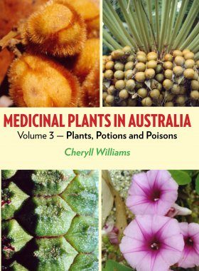 Medicinal Plants in Australia, Volume 3
