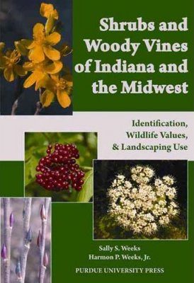 Shrubs and Woody Vines of Indiana and the Midwest