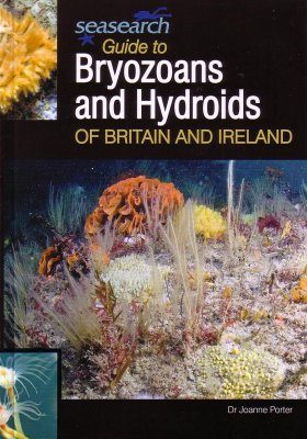 Seasearch Guide to Bryozoans and Hydroids of Britain and Ireland