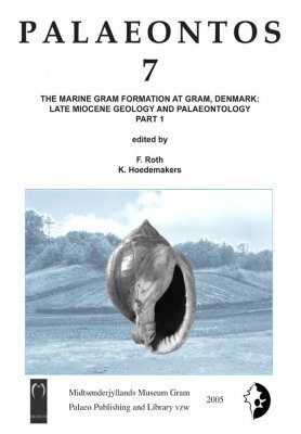 Palaeontos 7: The Marine Gram Formation at Gram, Denmark, Part 1