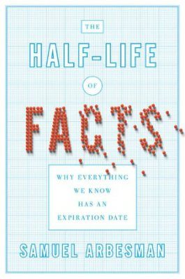 The Half-life of Facts