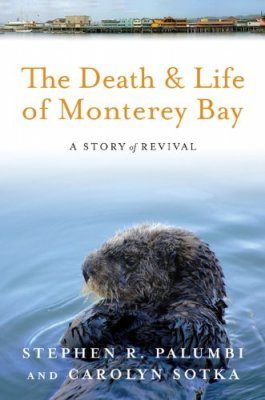 The Death and Life of Monterey Bay