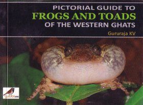 Pictorial Guide to Frogs and Toads of the Western Ghats