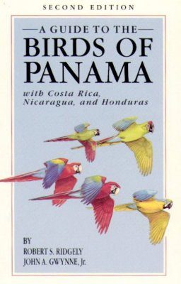 A Guide to the Birds of Panama with Costa Rica, Nicaragua, and Honduras