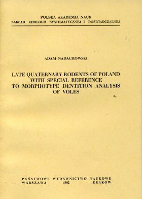 Late Quaternary Rodents of Poland with Special Reference to Morphotype Dentition Analysis of Voles