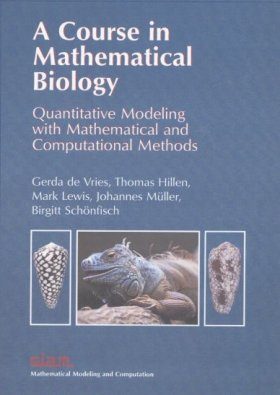 A Course in Mathematical Biology