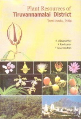 Plant Resources of Tiruvannamalai District, Tamil Nadu, India