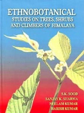 Ethnobotanical Studies on Trees, Shrubs and Climbers of Himalaya