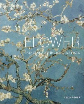 Flower: Paintings by 40 Great Artists