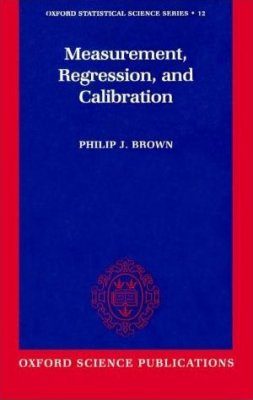 Measurement, Regression and Calibration