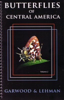 Butterflies of Central America, Volume 2: Lycaenida & Riodinidae: The Hairstreaks and Metalmarks