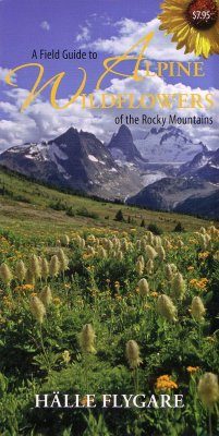A Field Guide to Alpine Wildflowers of the Rocky Mountains