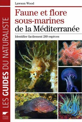 Faune et Flore Sous-Marines de la Méditerranée