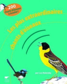 Les Plus Extraordinaires Chants d'Oiseaux