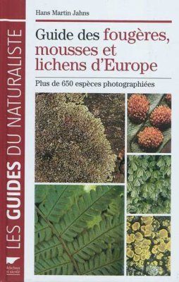 Guide des Fougères, Mousses et Lichens d'Europe