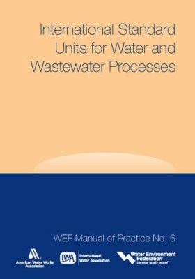 International Standard Units for Water and Wastewater Processes