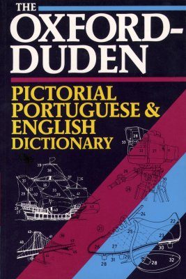 The Oxford-Duden Pictorial Portuguese & English Dictionary