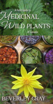 A Field Guide to Medicinal Wild Plants of Canada