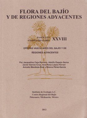 Flora del Bajío y de Regiones Adyacentes Fasciculos Complementarios, Volume 28