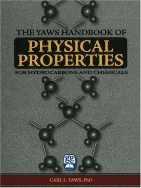 The Yaws Handbook of Physical Properties for Hydrocarbons and Chemicals