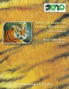 Atlas on Hairs of Indian Mammals, Part 1. Carnivora