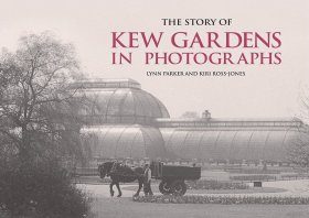 The Story of Kew Gardens in Photographs