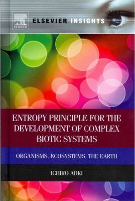 Entropy Principle for the Development of Complex Biotic Systems