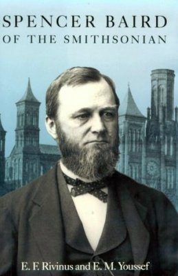 Spencer Baird of the Smithsonian