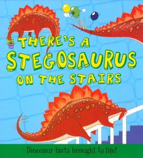 There's a Stegosaurus on the Stairs