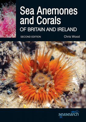 Seasearch Guide to Sea Anemones and Corals Of Britain and Ireland