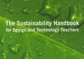The Sustainability Handbook for Design & Technology Teachers