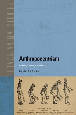 Anthropocentrism: Human, Animals, Environments