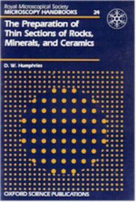 The Preparation of Thin Sections of Rocks, Minerals and Ceramics