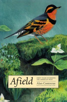 Afield: Forty Years of Birding the American West