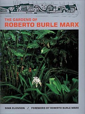 The Gardens of Roberto Burle Marx