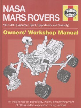 NASA Mars Rovers Owners' Workshop Manual