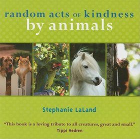 Random Acts of Kindness by Animals