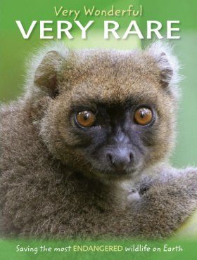 Very Wonderful, Very Rare - Saving the Most Endangered Wildlife on Earth
