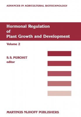 Hormonal Regulation of Plant Growth and Development, Volume 2