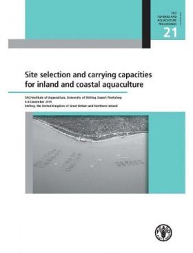 Site Selection and Carrying Capacities for Inland and Coastal Aquaculture