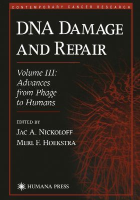 DNA Damage and Repair, Volume 3: Advances from Phage to Humans