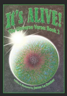 It's Alive!: The Universe Verse: Book 2